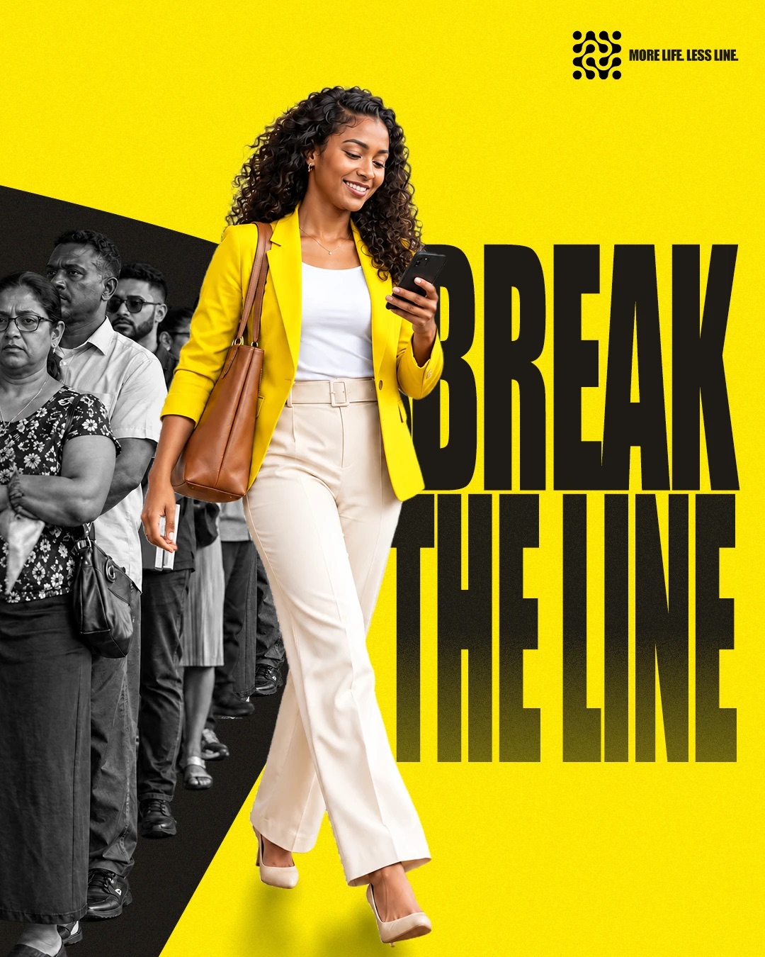 More Life. Less Line. ad concept — Break the line